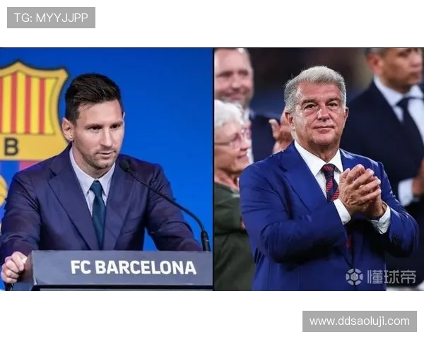 巴萨前高层爆料称梅西一家因被辜负而对拉波尔塔持续愤怒不满